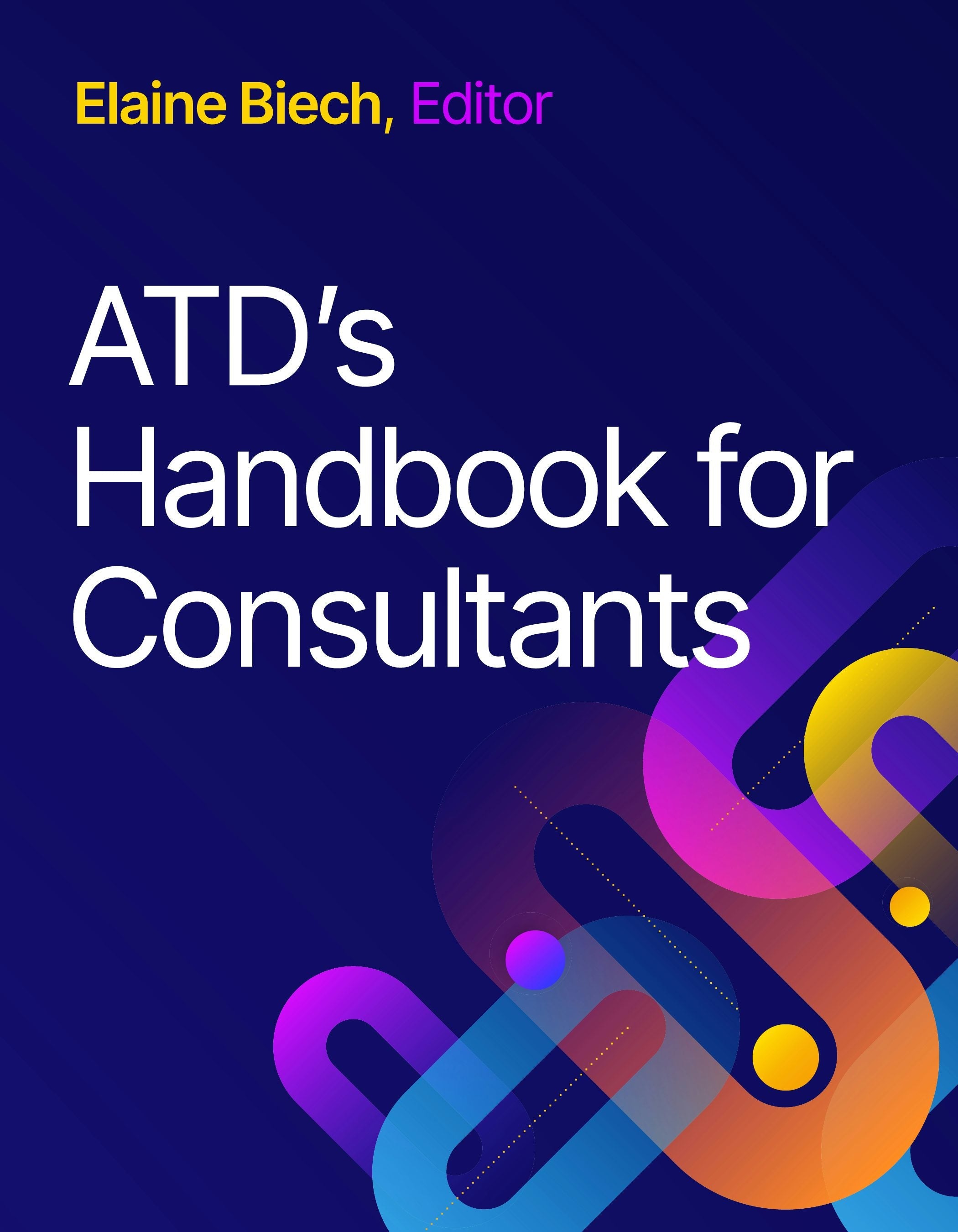 Book cover image for ATD's Handbook for Consultants ISBN: 9781957157344
